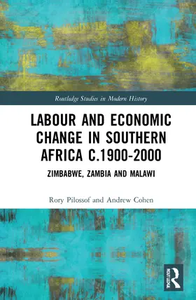 Pilossof / Cohen |  Labour and Economic Change in Southern Africa c.1900-2000 | Buch |  Sack Fachmedien