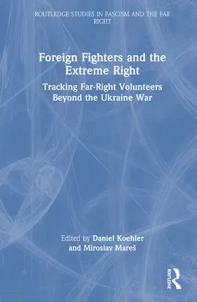 Koehler / Mares / Mareš |  Foreign Fighters and the Extreme Right | Buch |  Sack Fachmedien