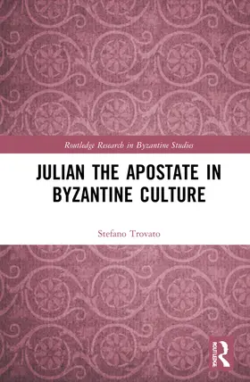 Trovato |  Julian the Apostate in Byzantine Culture | Buch |  Sack Fachmedien