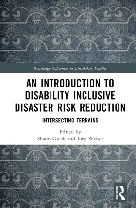 Grech / Weber |  An Introduction to Disability Inclusive Disaster Risk Reduction | Buch |  Sack Fachmedien