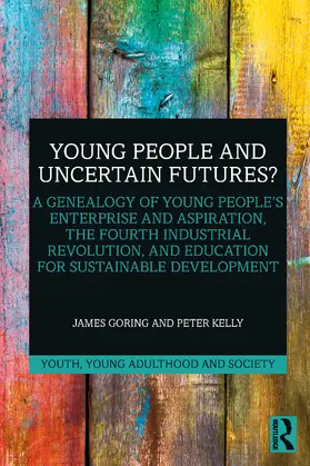 Goring / Kelly |  Young People and Uncertain Futures? | Buch |  Sack Fachmedien