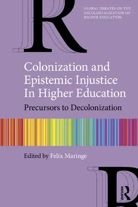 Maringe |  Colonization and Epistemic Injustice in Higher Education | Buch |  Sack Fachmedien