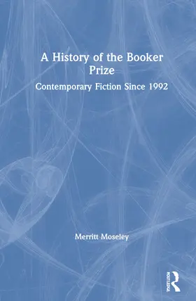 Moseley |  A History of the Booker Prize | Buch |  Sack Fachmedien