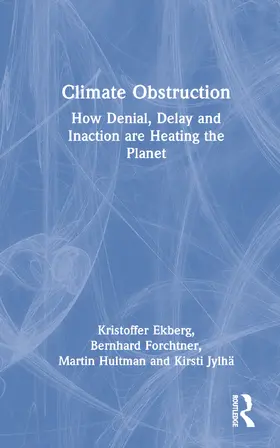 Ekberg / Forchtner / Hultman |  Climate Obstruction | Buch |  Sack Fachmedien