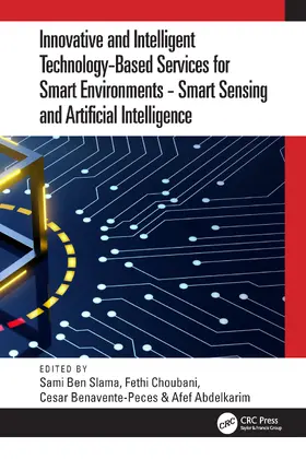 Choubani / Benavente-Peces / Abdelkarim |  Innovative and Intelligent Technology-Based Services For Smart Environments - Smart Sensing and Artificial Intelligence | Buch |  Sack Fachmedien