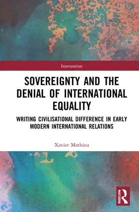 Mathieu |  Sovereignty and the Denial of International Equality | Buch |  Sack Fachmedien
