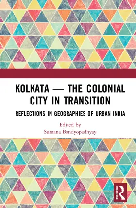 Bandyopadhyay |  Kolkata — The Colonial City in Transition | Buch |  Sack Fachmedien
