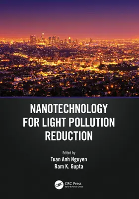 Anh Nguyen / Gupta |  Nanotechnology for Light Pollution Reduction | Buch |  Sack Fachmedien
