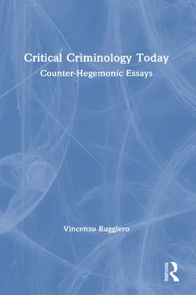 Ruggiero |  Critical Criminology Today | Buch |  Sack Fachmedien
