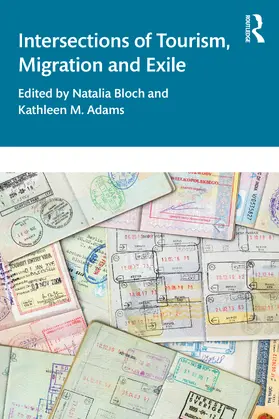 Adams / Bloch |  Intersections of Tourism, Migration, and Exile | Buch |  Sack Fachmedien