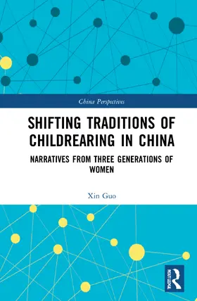 Guo |  Shifting Traditions of Childrearing in China | Buch |  Sack Fachmedien