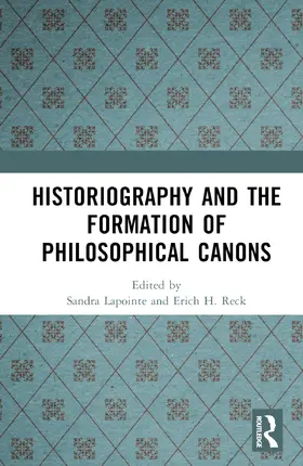 Lapointe / Reck |  Historiography and the Formation of Philosophical Canons | Buch |  Sack Fachmedien