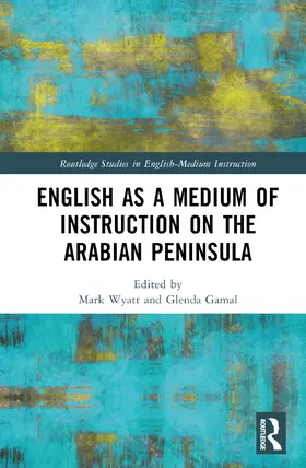 Wyatt / El Gamal |  English as a Medium of Instruction on the Arabian Peninsula | Buch |  Sack Fachmedien