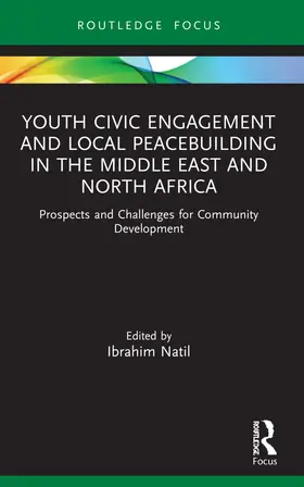 Natil |  Youth Civic Engagement and Local Peacebuilding in the Middle East and North Africa | Buch |  Sack Fachmedien