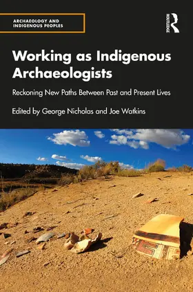 Nicholas / Watkins |  Working as Indigenous Archaeologists | Buch |  Sack Fachmedien