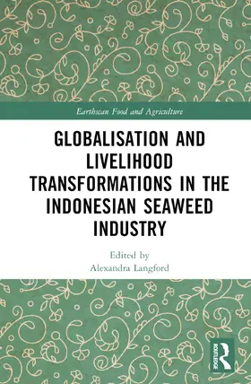 Langford |  Globalisation and Livelihood Transformations in the Indonesian Seaweed Industry | Buch |  Sack Fachmedien