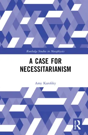 Karofsky |  A Case for Necessitarianism | Buch |  Sack Fachmedien