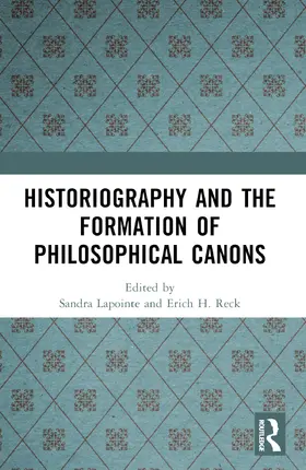 Reck / Lapointe |  Historiography and the Formation of Philosophical Canons | Buch |  Sack Fachmedien