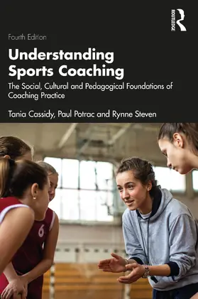 Cassidy / Potrac / Rynne |  Understanding Sports Coaching | Buch |  Sack Fachmedien