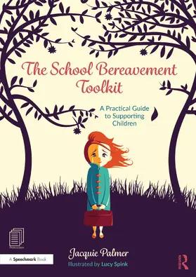 Palmer |  The School Bereavement Toolkit | Buch |  Sack Fachmedien