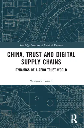 Powell |  China, Trust and Digital Supply Chains | Buch |  Sack Fachmedien