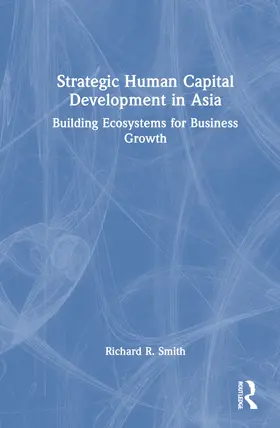 Smith |  Strategic Human Capital Development in Asia | Buch |  Sack Fachmedien