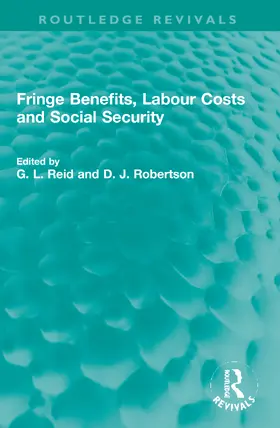Reid / Robertson |  Fringe Benefits, Labour Costs and Social Security | Buch |  Sack Fachmedien