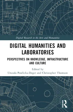 Pawlicka-Deger / Thomson |  Digital Humanities and Laboratories | Buch |  Sack Fachmedien