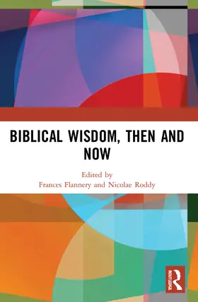 Flannery / Roddy |  Biblical Wisdom, Then and Now | Buch |  Sack Fachmedien