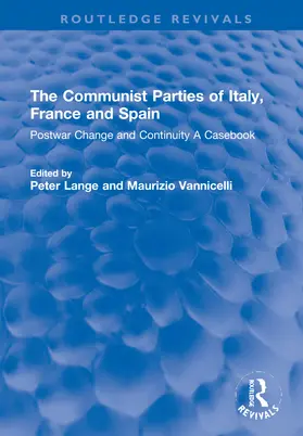 Lange / Vannicelli |  The Communist Parties of Italy, France and Spain | Buch |  Sack Fachmedien