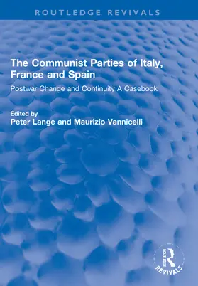 Lange / Vannicelli |  The Communist Parties of Italy, France and Spain | Buch |  Sack Fachmedien