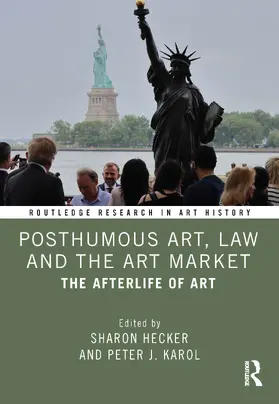 Hecker / Karol |  Posthumous Art, Law and the Art Market | Buch |  Sack Fachmedien