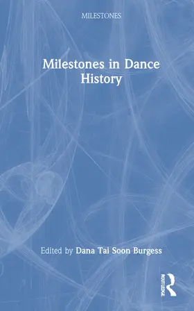 Tai Soon Burgess |  Milestones in Dance History | Buch |  Sack Fachmedien