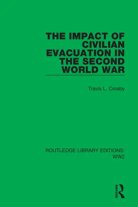 Crosby |  The Impact of Civilian Evacuation in the Second World War | Buch |  Sack Fachmedien