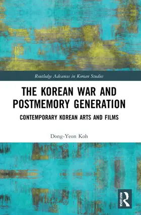 Koh |  The Korean War and Postmemory Generation | Buch |  Sack Fachmedien
