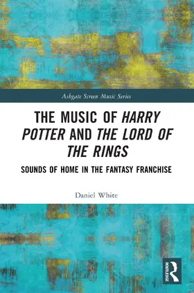 White |  The Music of Harry Potter and The Lord of the Rings | Buch |  Sack Fachmedien