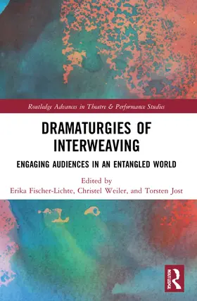 Weiler / Fischer-Lichte / Jost |  Dramaturgies of Interweaving | Buch |  Sack Fachmedien