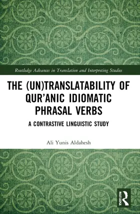 Aldahesh |  The (Un)Translatability of Qur'anic Idiomatic Phrasal Verbs | Buch |  Sack Fachmedien