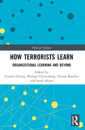 Görzig / Fürstenberg / Köhler |  How Terrorists Learn | Buch |  Sack Fachmedien