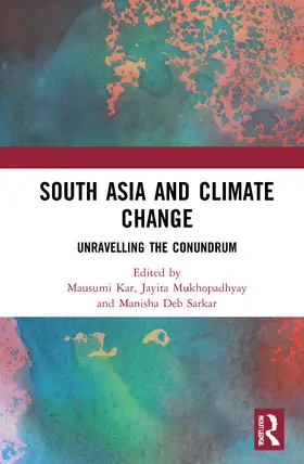 Kar / Mukhopadhyay / Deb Sarkar |  South Asia and Climate Change | Buch |  Sack Fachmedien