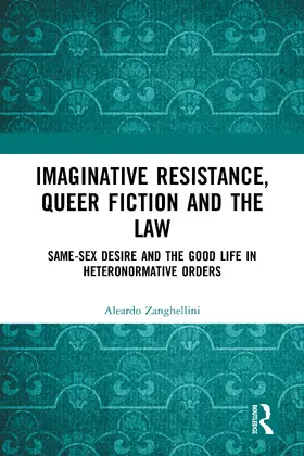 Zanghellini |  Imaginative Resistance, Queer Fiction and the Law | Buch |  Sack Fachmedien