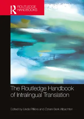 Pillière / Berk Albachten |  The Routledge Handbook of Intralingual Translation | Buch |  Sack Fachmedien