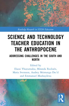 Rocksén / Vhurumuku / Svensson |  Science and Technology Teacher Education in the Anthropocene | Buch |  Sack Fachmedien