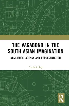 Ray |  The Vagabond in the South Asian Imagination | Buch |  Sack Fachmedien
