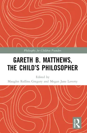 Gregory / Laverty |  Gareth B. Matthews, The Child's Philosopher | Buch |  Sack Fachmedien