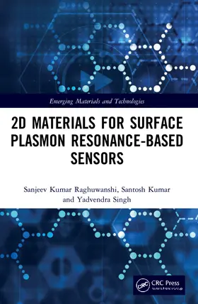 Raghuwanshi / Kumar / Singh |  2D Materials for Surface Plasmon Resonance-based Sensors | Buch |  Sack Fachmedien