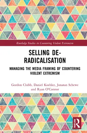 Clubb / Koehler / Schewe |  Selling De-Radicalisation | Buch |  Sack Fachmedien