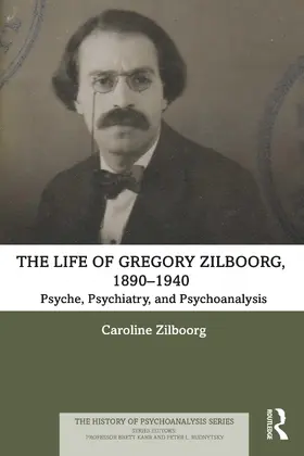 Zilboorg |  The Life of Gregory Zilboorg, 1890-1940 | Buch |  Sack Fachmedien