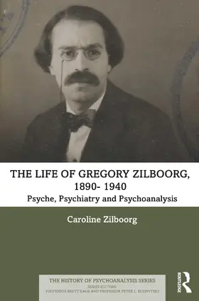 Zilboorg |  The Life of Gregory Zilboorg, 1890-1959 | Buch |  Sack Fachmedien