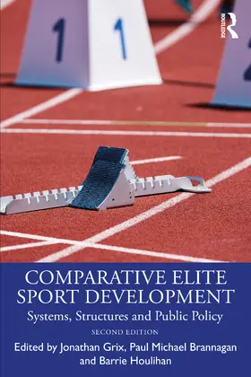 Houlihan / Grix / Brannagan |  Comparative Elite Sport Development | Buch |  Sack Fachmedien